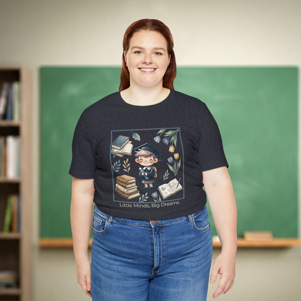 Little Minds Big Dreams Shirt | Preschool & Kindergarten Graduation Tee | Bella Canvas 3001