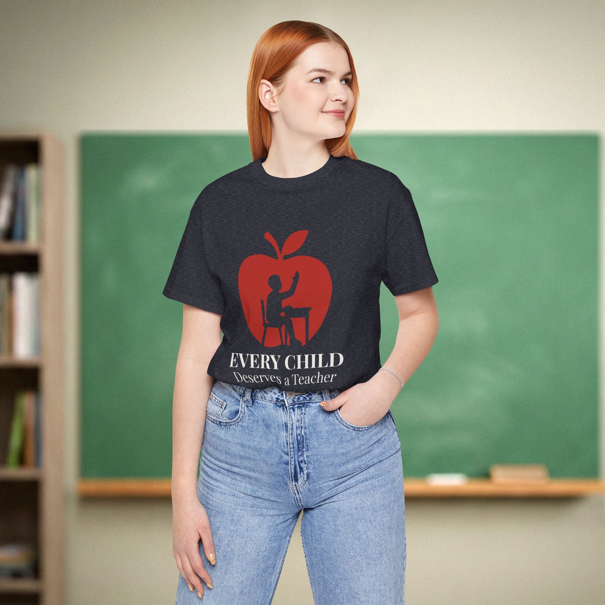 Every Child Deserves a Teacher | Advocacy Teacher Shirt | Bella Canvas 3001