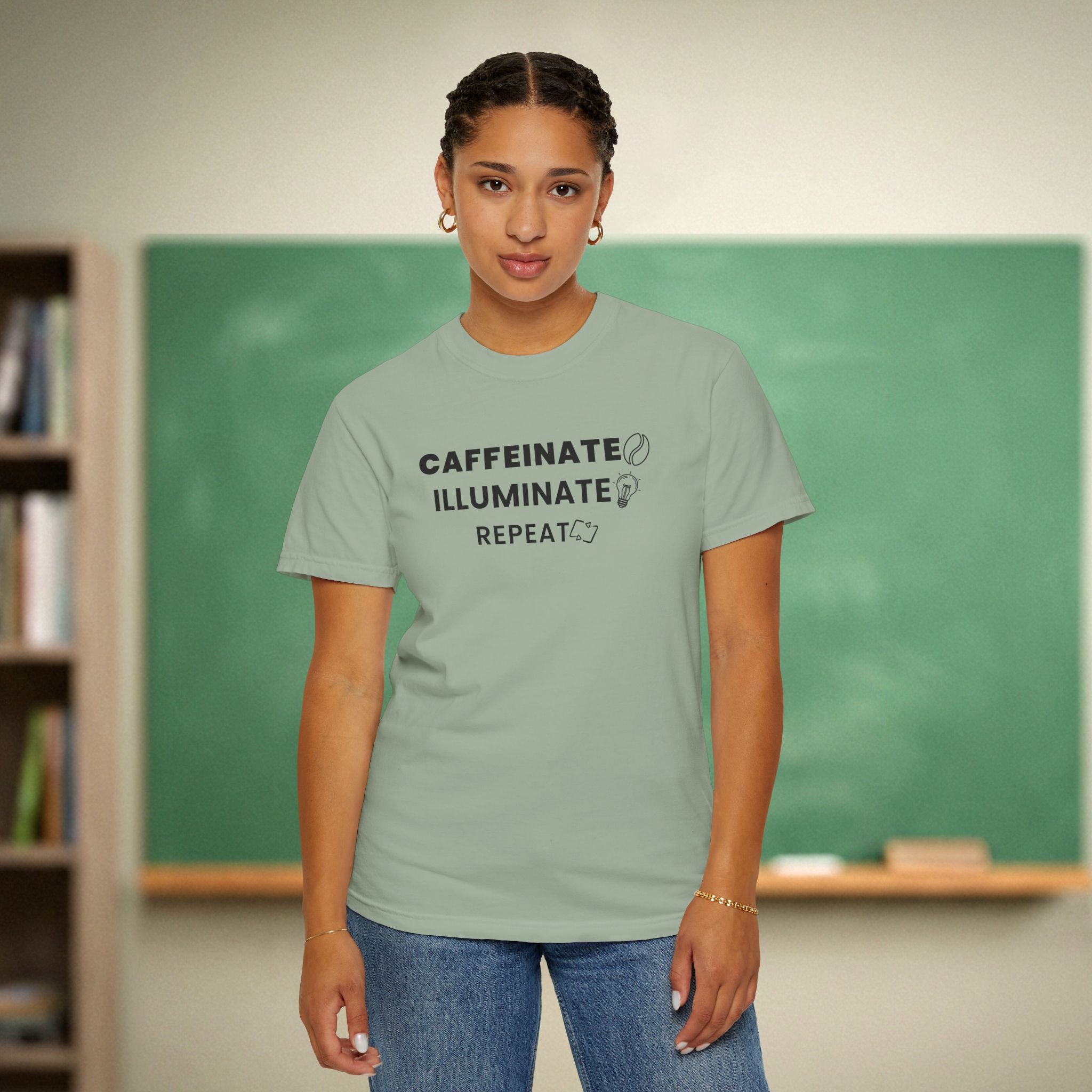 Caffeinate Illuminate Repeat Teacher Shirt | Daily Mantra Coffee Tee | Relatable Teacher Tee