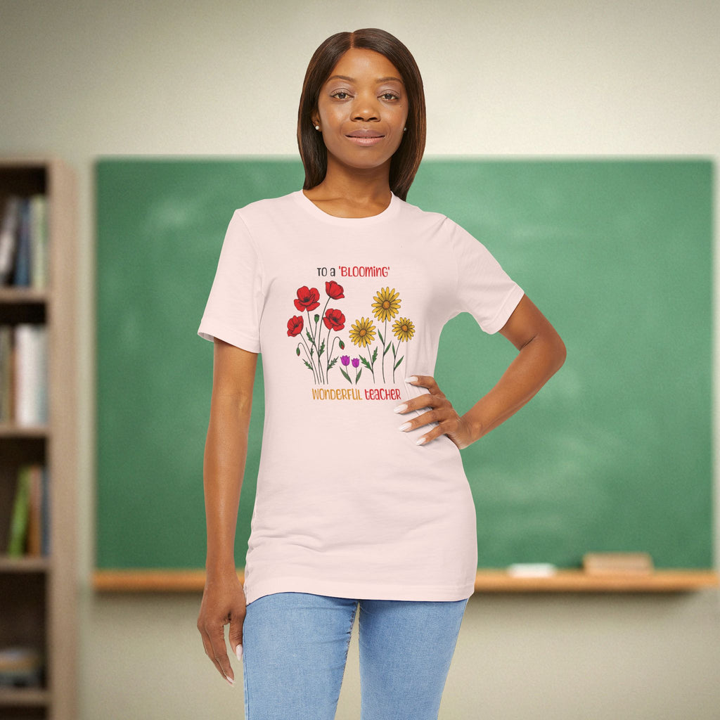 Blooming Wonderful Teacher Floral Shirt | Inspirational Teacher Gift | Bella Canvas 3001