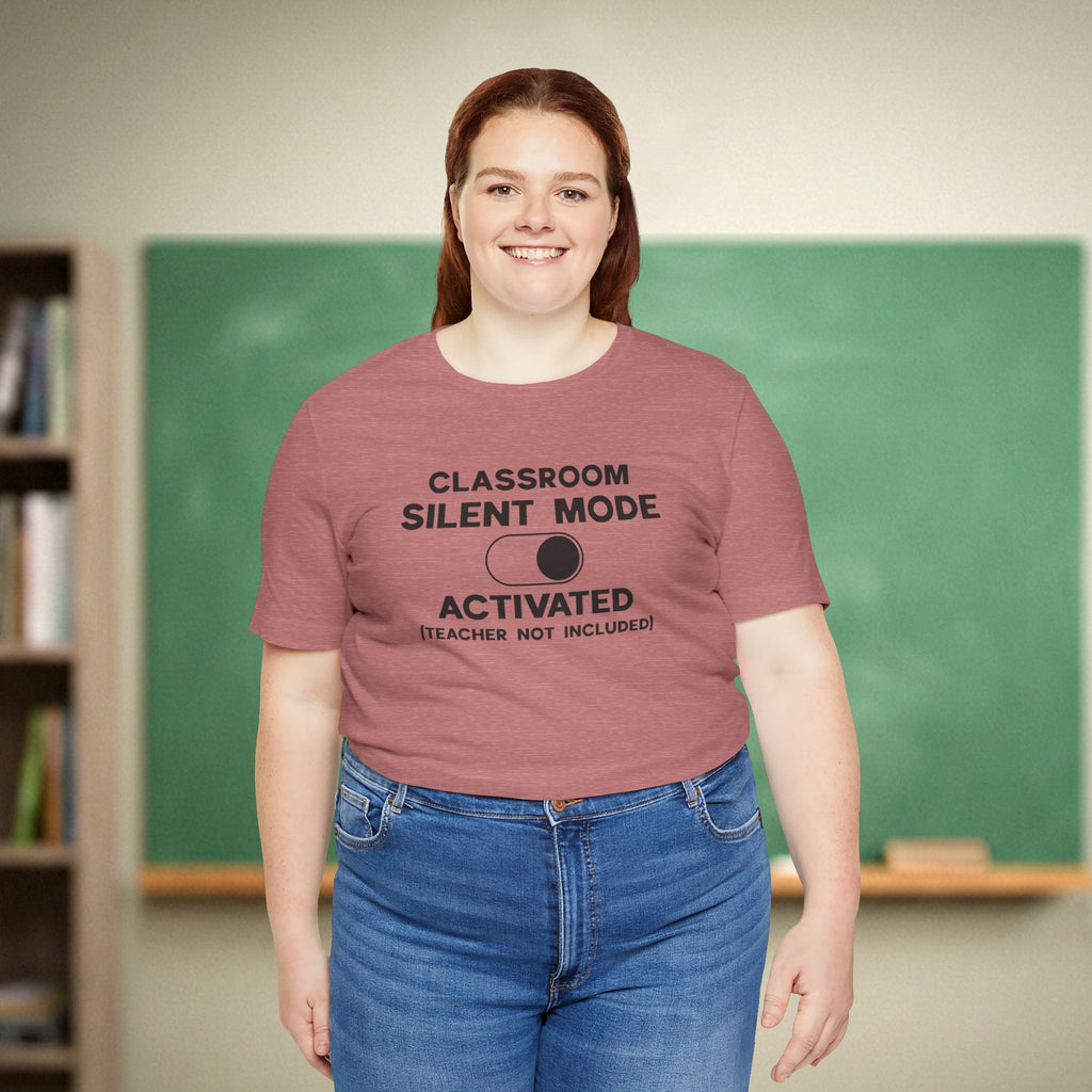 Classroom Silent Mode Activated Teacher Shirt | Tech Humor Tee | Funny Teacher Tee