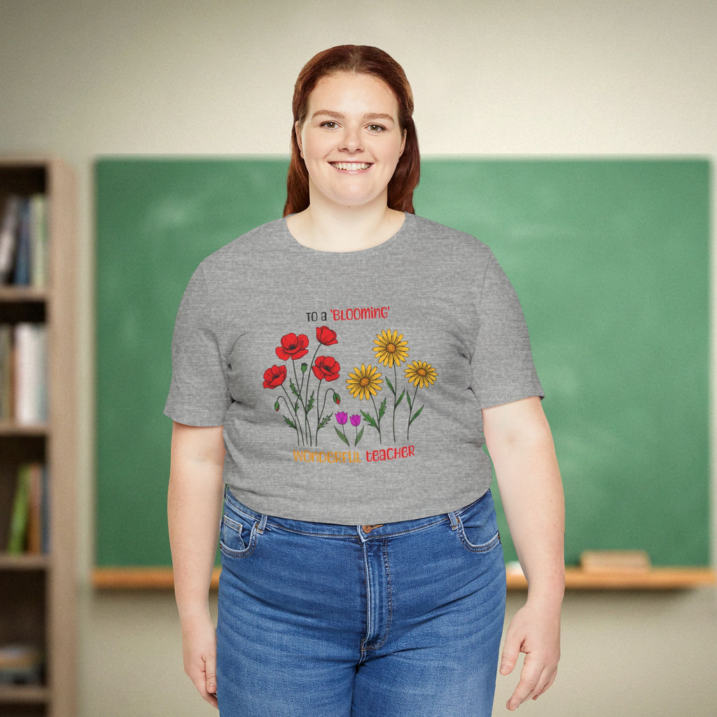 Blooming Wonderful Teacher Floral Shirt | Inspirational Teacher Gift | Bella Canvas 3001
