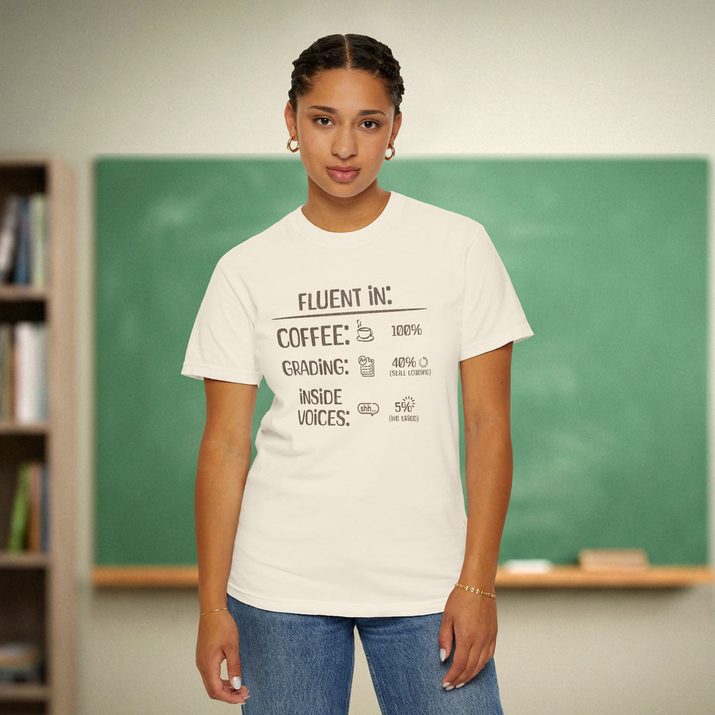 Fluent In Coffee and Grading Teacher Shirt | Funny Teacher Humor Tee | Inside Voices Attempted