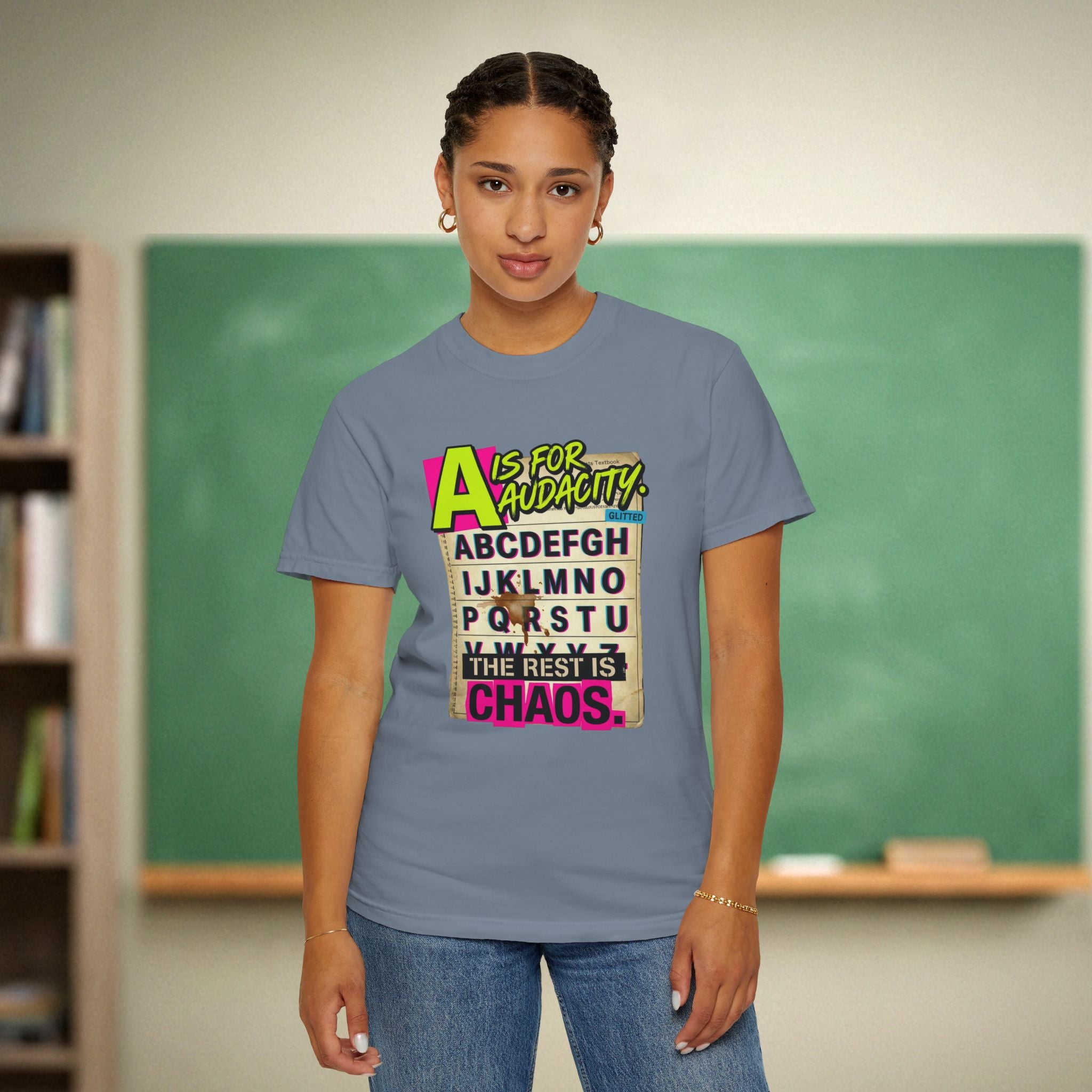 A Is for Audacity Teacher Shirt | The Rest Is Chaos Tee