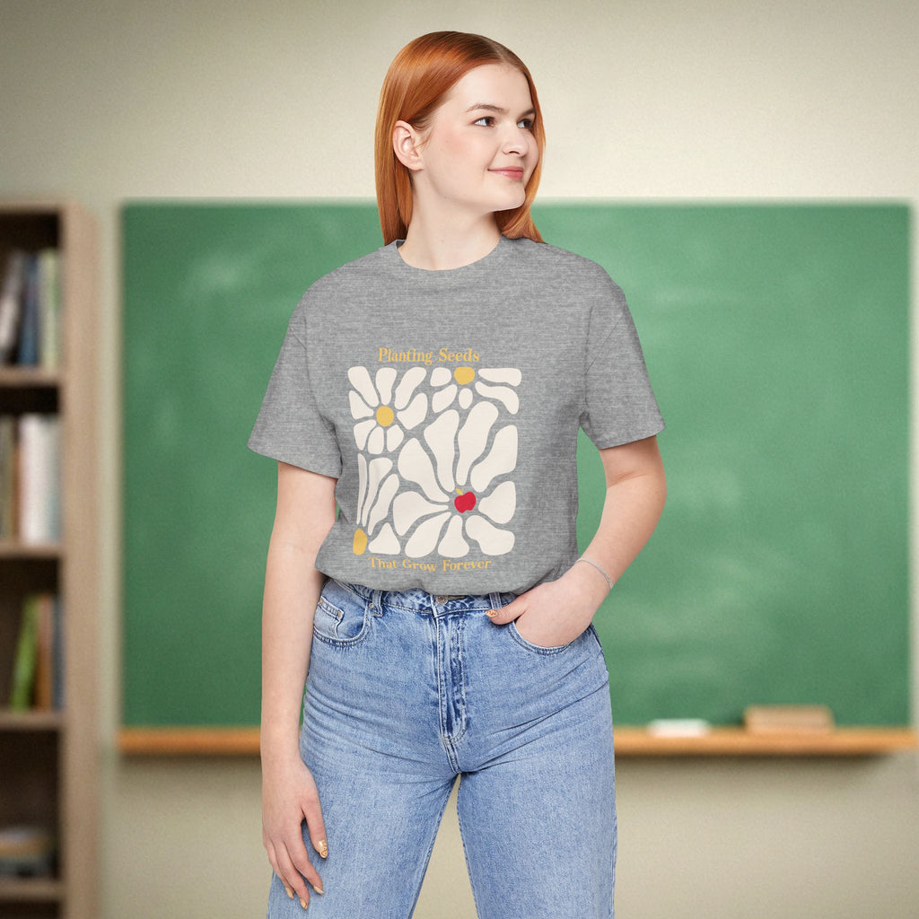 Planting Seeds That Grow Forever Teacher Shirt | Meaningful Teacher Appreciation Gift | Aesthetic Floral Teacher Tee | Bella Canvas 3001