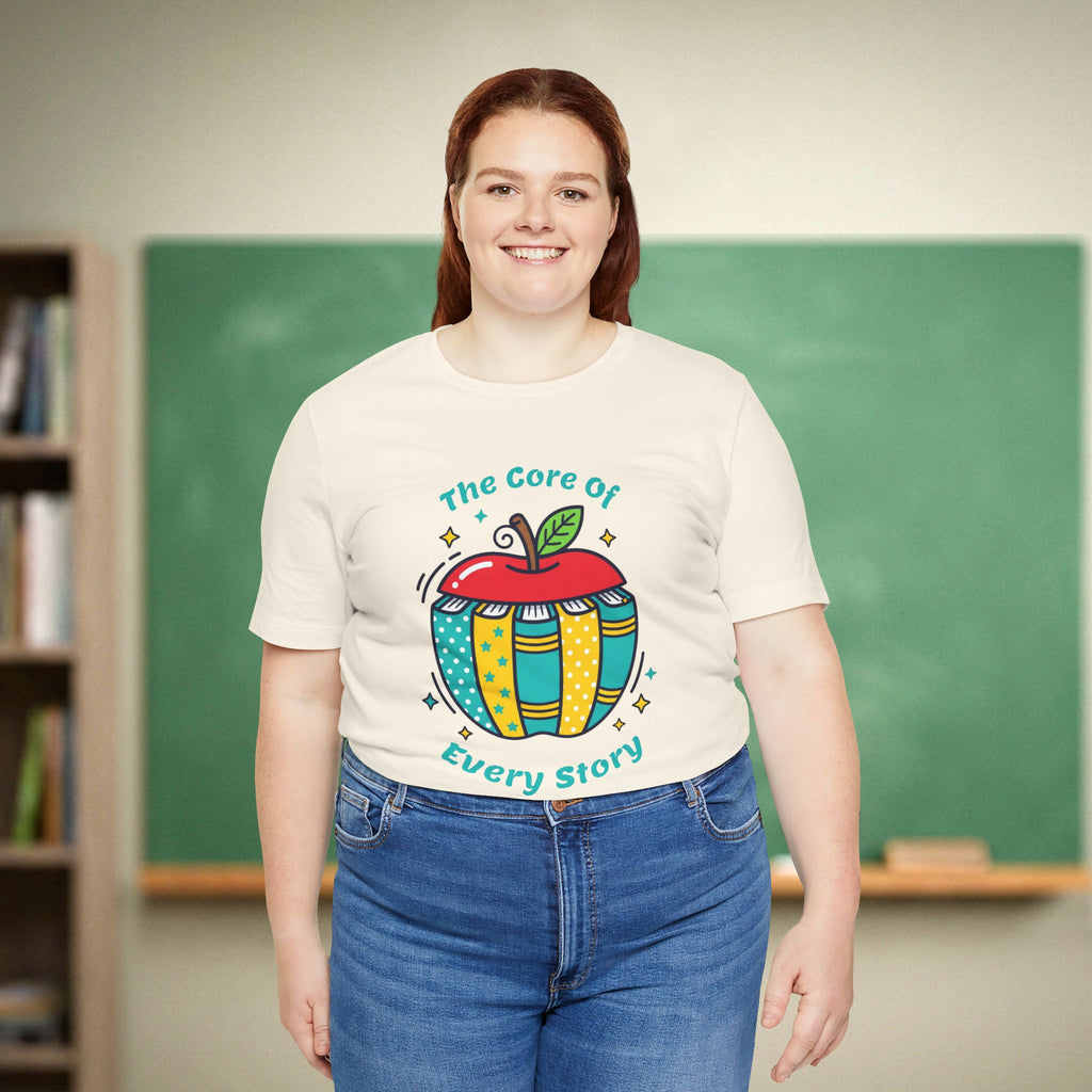 The Core of Every Story | ELA Teacher Shirt | Bella Canvas 3001