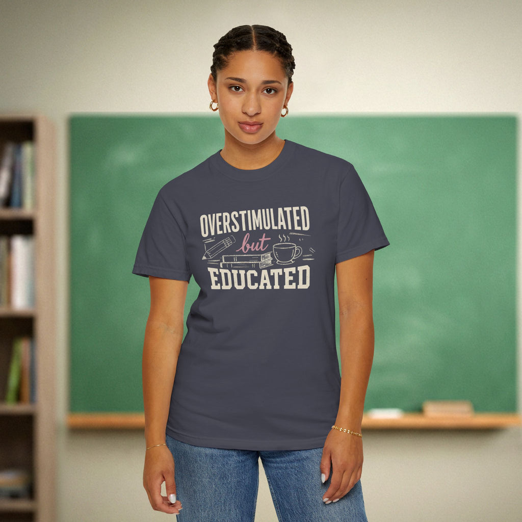 Overstimulated but Educated Teacher Shirt | Funny Coffee Book Tee