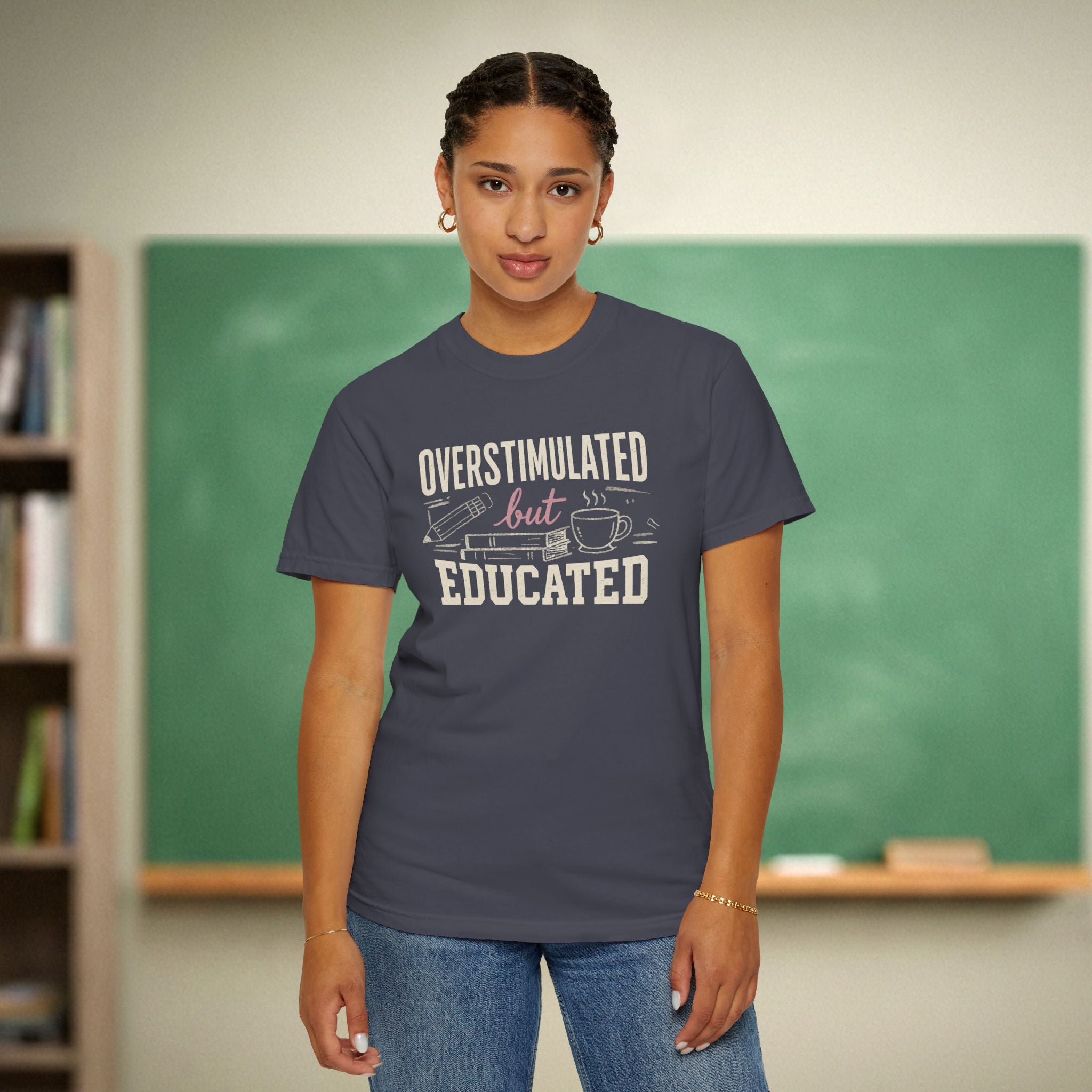 Overstimulated but Educated Teacher Shirt | Funny Coffee Book Tee
