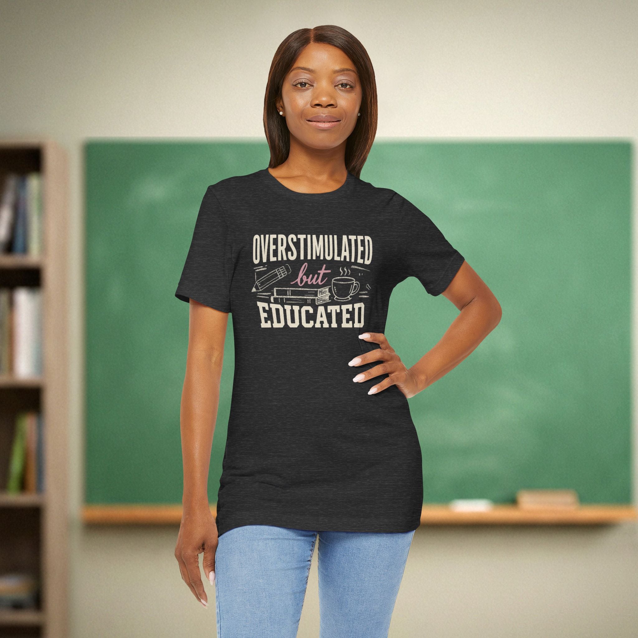 Overstimulated but Educated Teacher Shirt | Funny Coffee Book Tee | Premium Teacher Tee 🍎