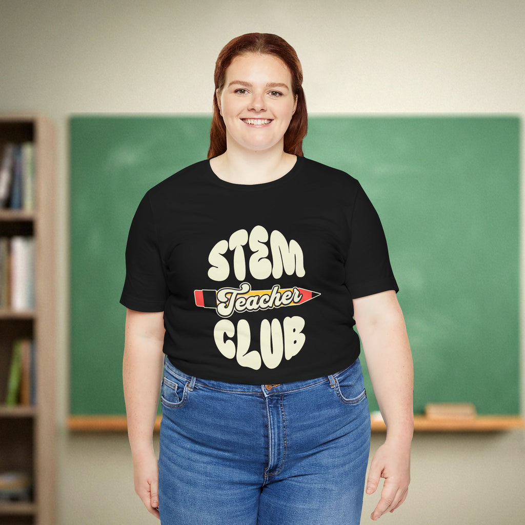 STEM Teacher Club | STEM Teacher Shirt | Bella Canvas 3001