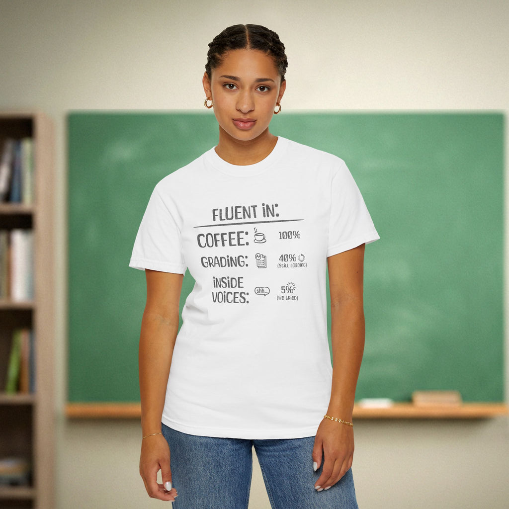 Fluent In Coffee and Grading Teacher Shirt | Funny Teacher Humor Tee | Inside Voices Attempted