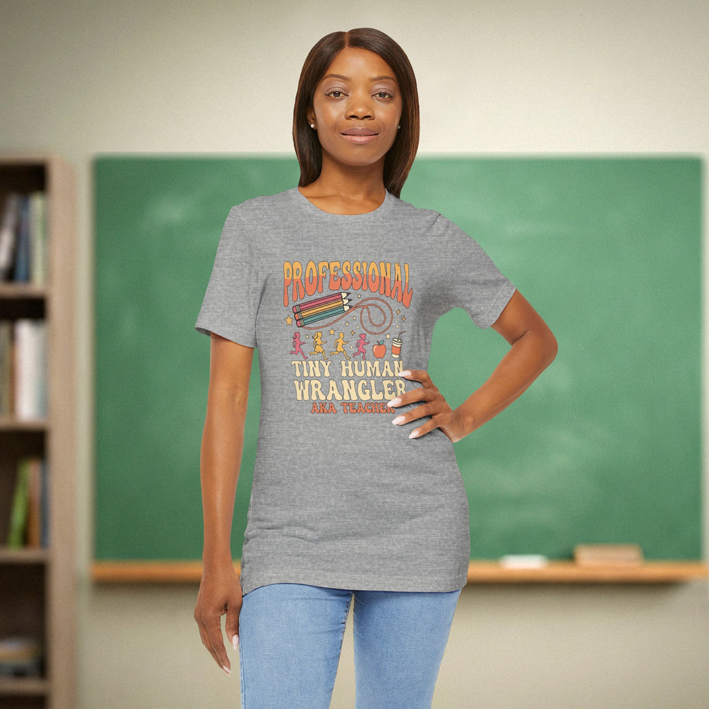 Professional Tiny Human Wrangler Teacher Shirt | Funny Elementary Teacher Tee | Premium Teacher Apparel