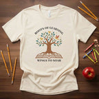 Roots of Learning Wings to Soar | Inspirational Teacher Shirt | Bella Canvas 3001