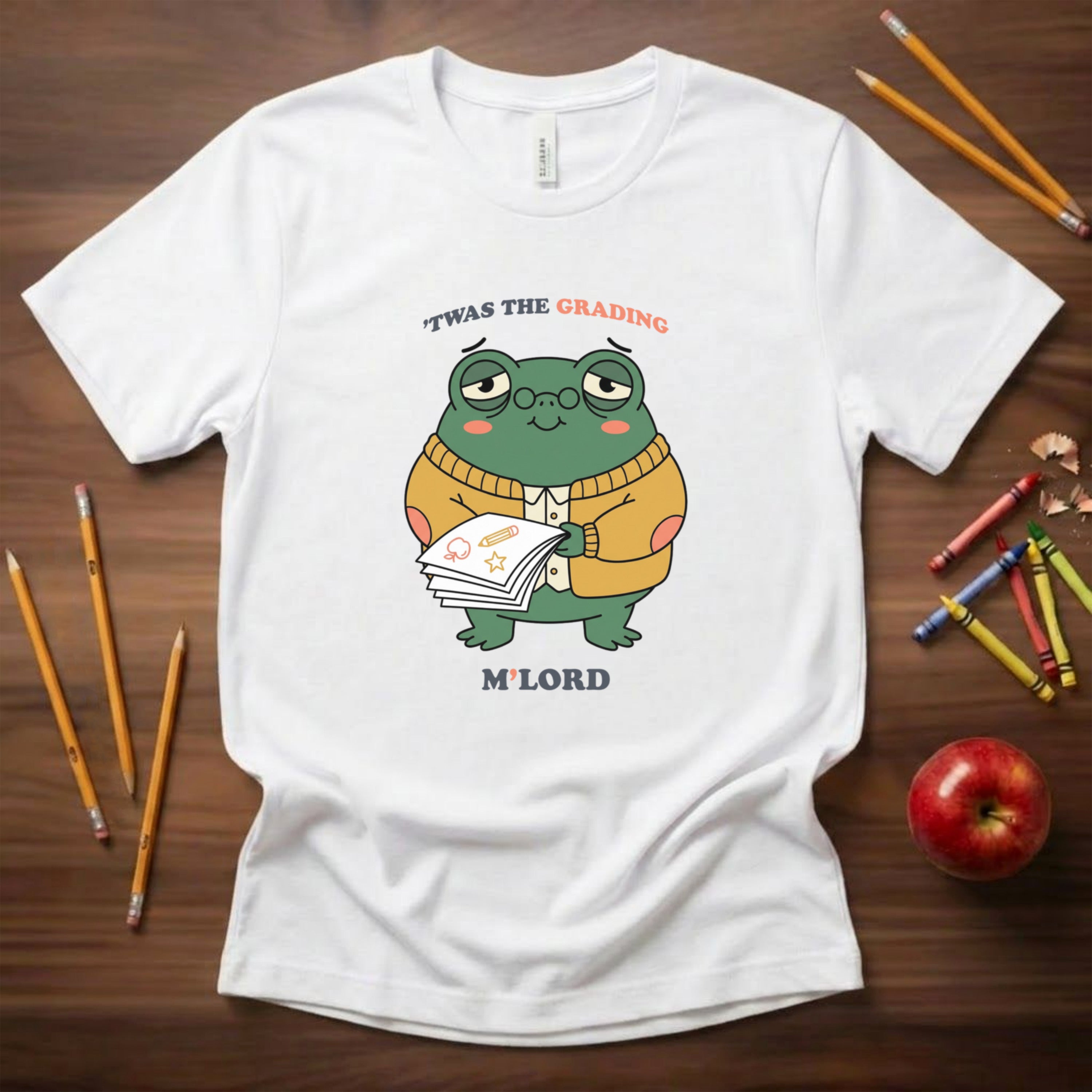 'Twas the Grading M'Lord | Funny Teacher Shirt | Bella Canvas 3001
