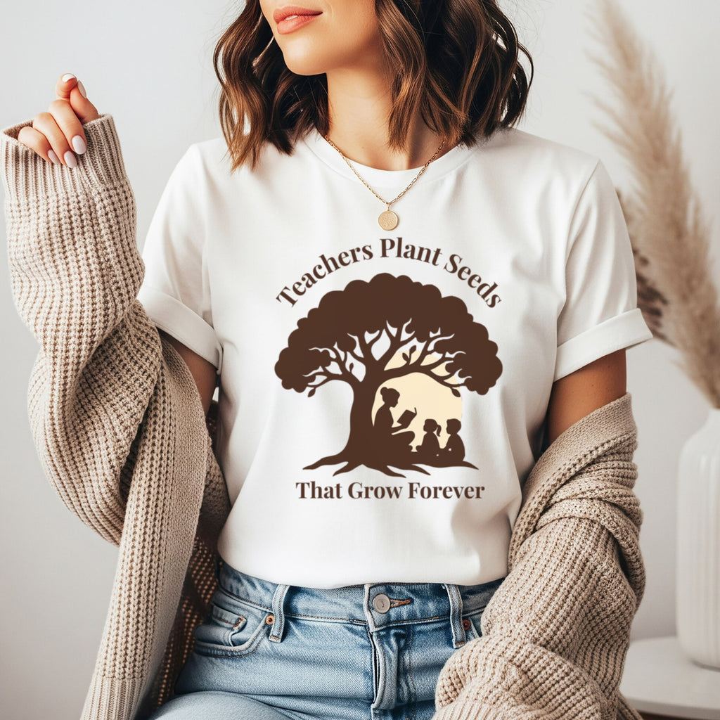 Teachers Plant Seeds That Grow Forever Shirt | Inspirational Teacher Gift Tee | Literacy & Growth