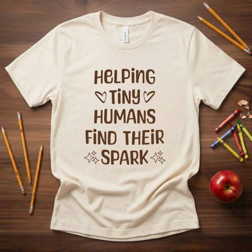 Helping Tiny Humans Find Their Spark Shirt | Inspirational Teacher Tee | Elementary Educator Gift | Bella Canvas 3001