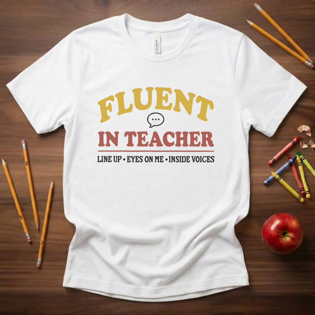 Fluent in Teacher Shirt | Funny Teacher Tee | Classroom Management Humor | Bella Canvas 3001