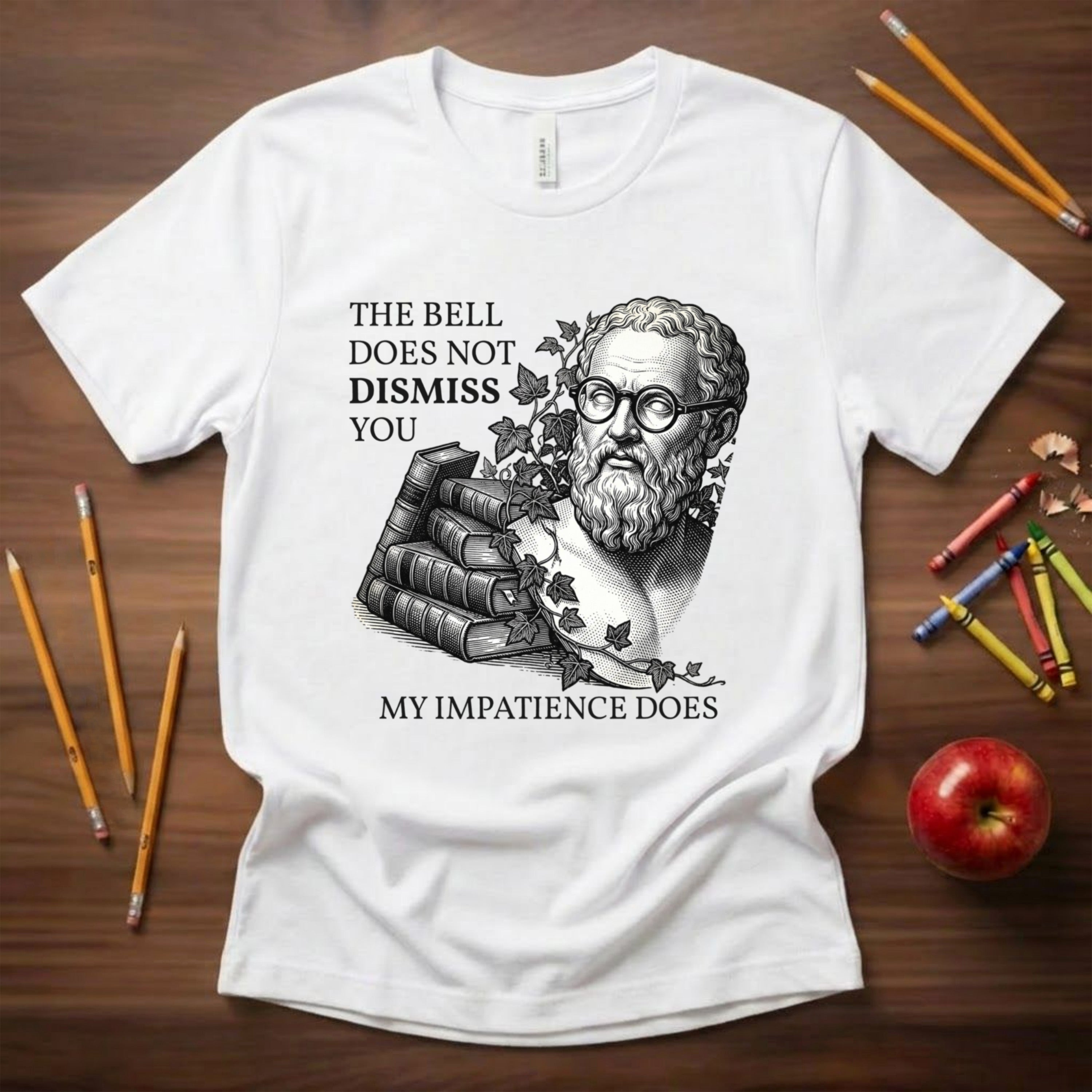 The Bell Does Not Dismiss You Teacher Shirt | Funny Philosophy Classroom Tee | Bella Canvas 3001