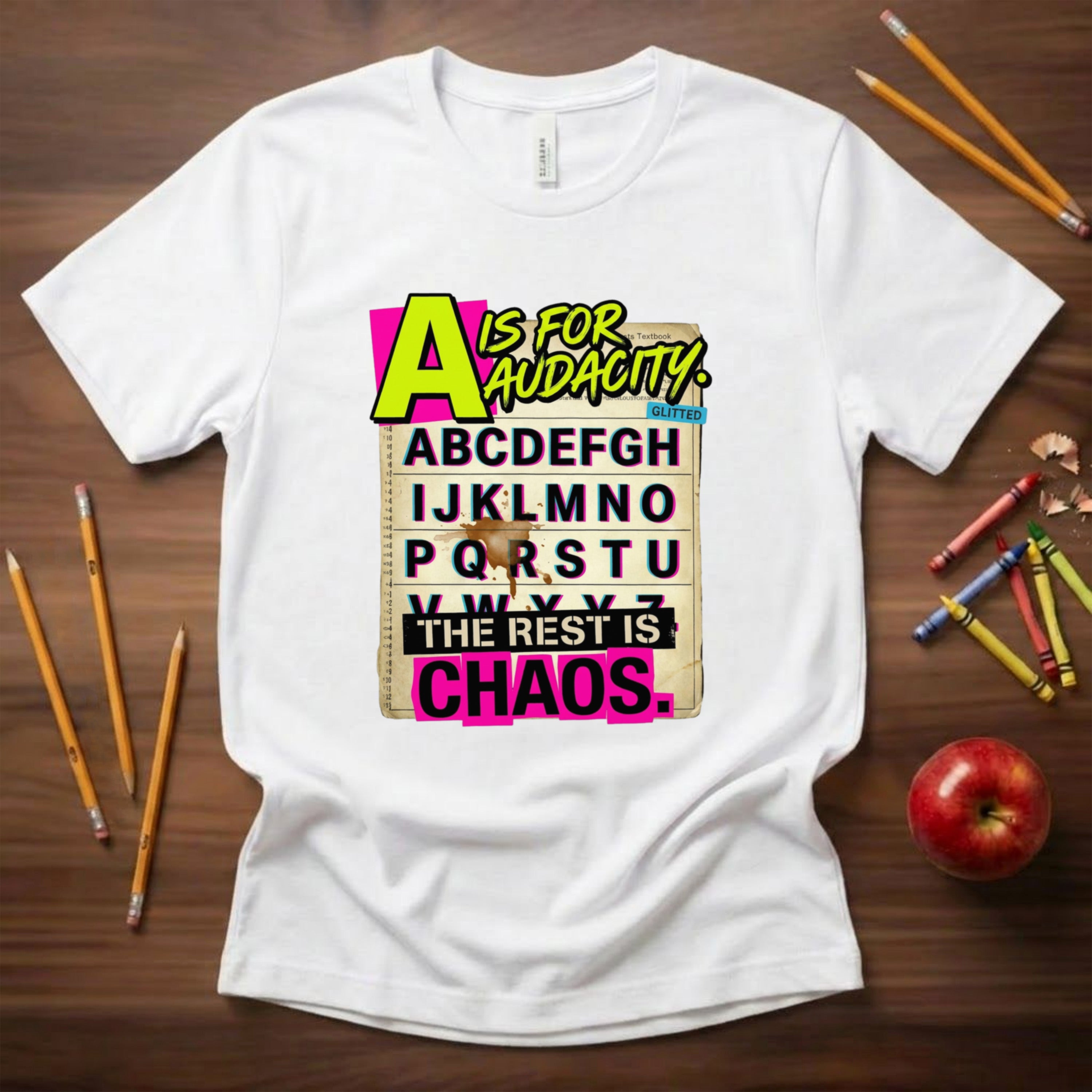 A Is for Audacity Teacher Shirt | Funny Teacher Humor Tee | Teacher Gift Idea