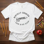 Mentally Grading Papers in My Sleep Teacher Shirt | Funny Grading Tee | Funny Teacher Tee