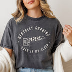 Mentally Grading Papers in My Sleep Teacher Shirt | Funny Grading Tee | Funny Teacher Tee