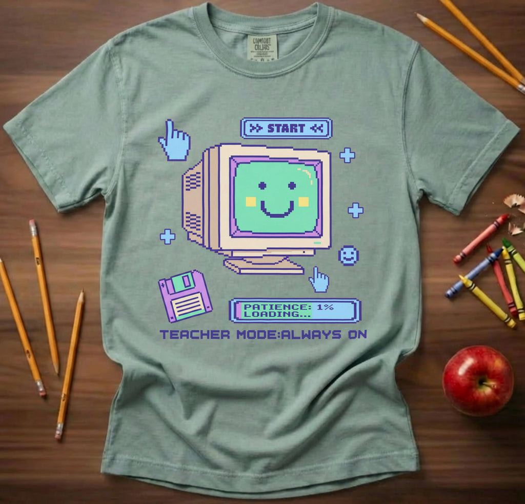 Teacher Mode Always On Shirt | Retro Computer Teacher Tee