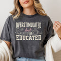 Overstimulated but Educated Teacher Shirt | Funny Coffee Book Tee