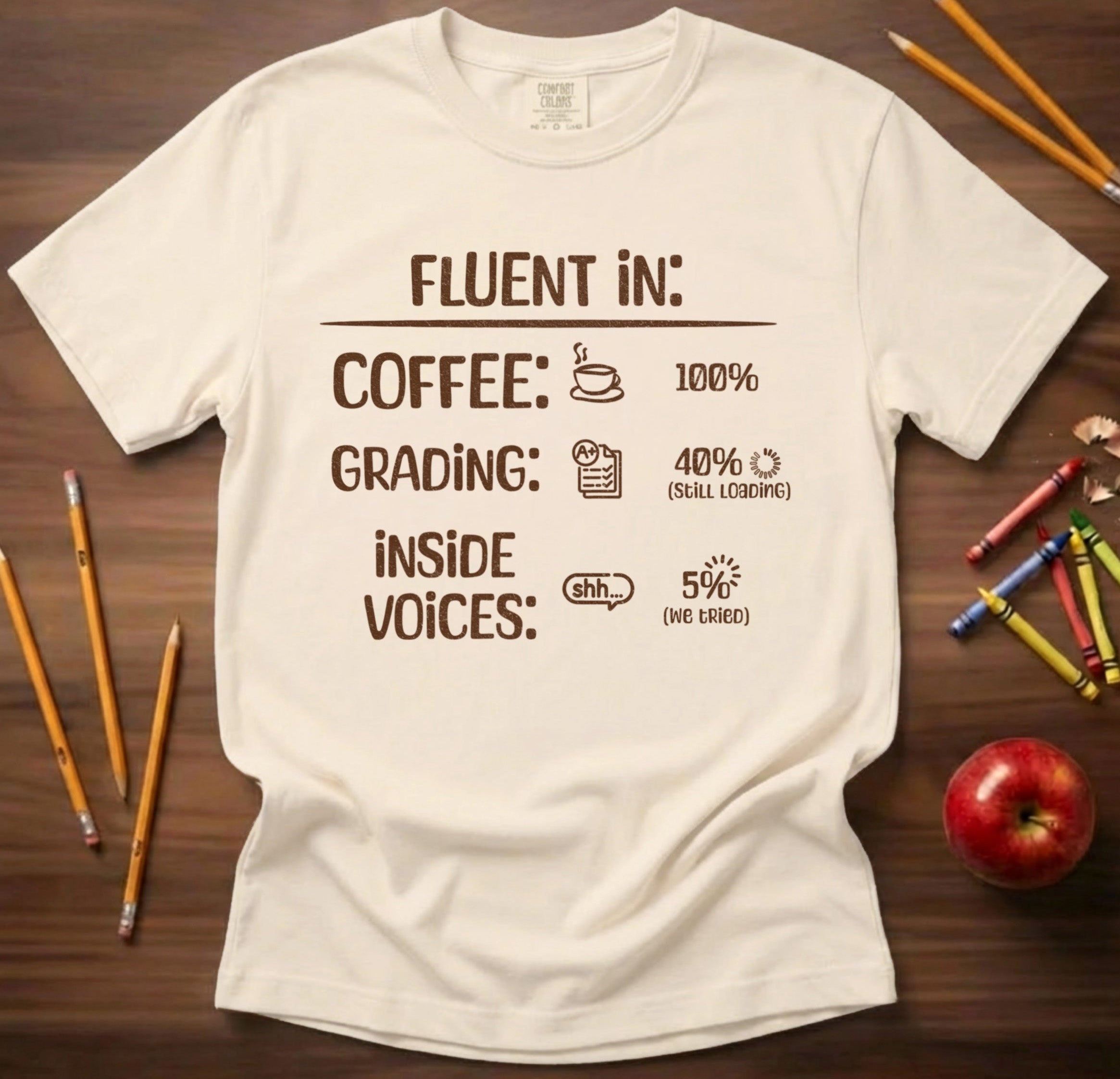 Fluent In Coffee and Grading Teacher Shirt | Funny Teacher Humor Tee | Inside Voices Attempted