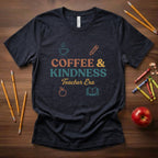 Coffee & Kindness Teacher Era | Coffee Lover Teacher Shirt | Bella Canvas 3001