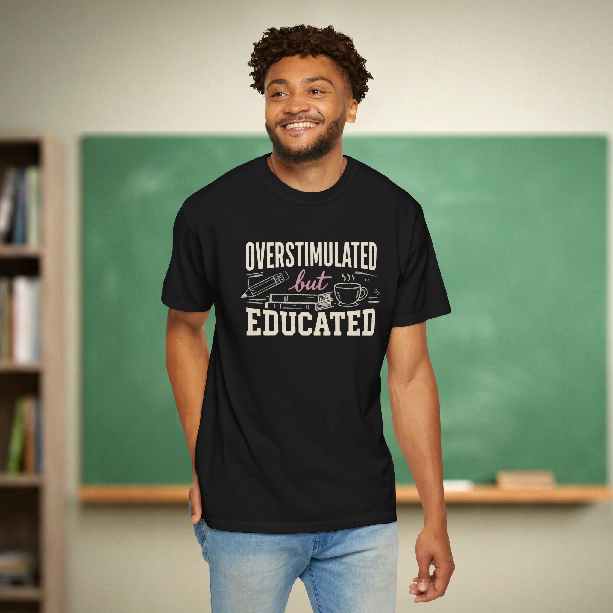 Overstimulated but Educated Teacher Shirt | Funny Coffee Book Tee
