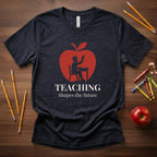 Teaching Shapes the Future | Inspirational Teacher Shirt | Bella Canvas 3001
