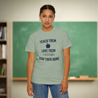 Teach Them Love Them Send Them Home Teacher Shirt | Funny Apple Pencil Tee