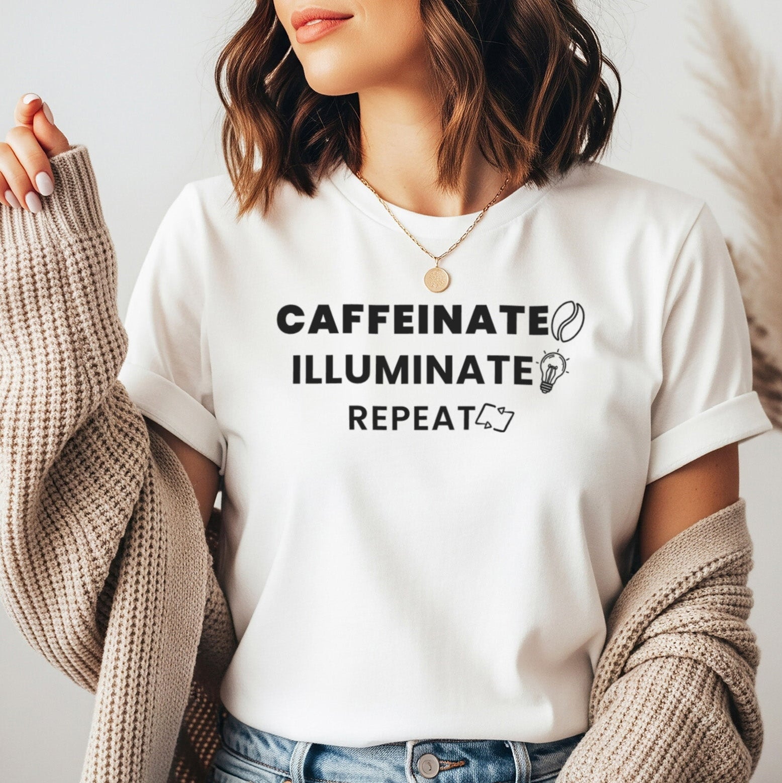 Caffeinate Illuminate Repeat Teacher Shirt | Daily Mantra Coffee Tee | Relatable Teacher Tee