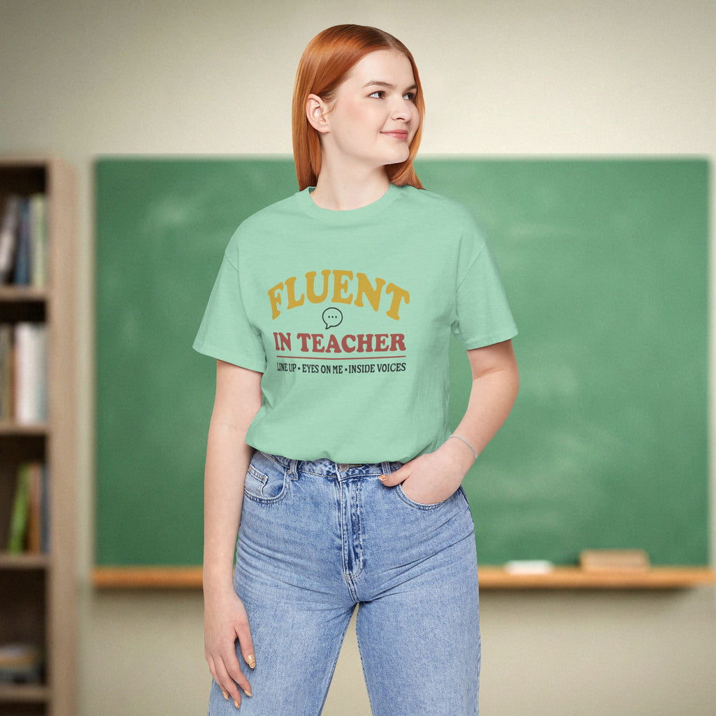 Fluent in Teacher Shirt | Funny Teacher Tee | Classroom Management Humor | Bella Canvas 3001