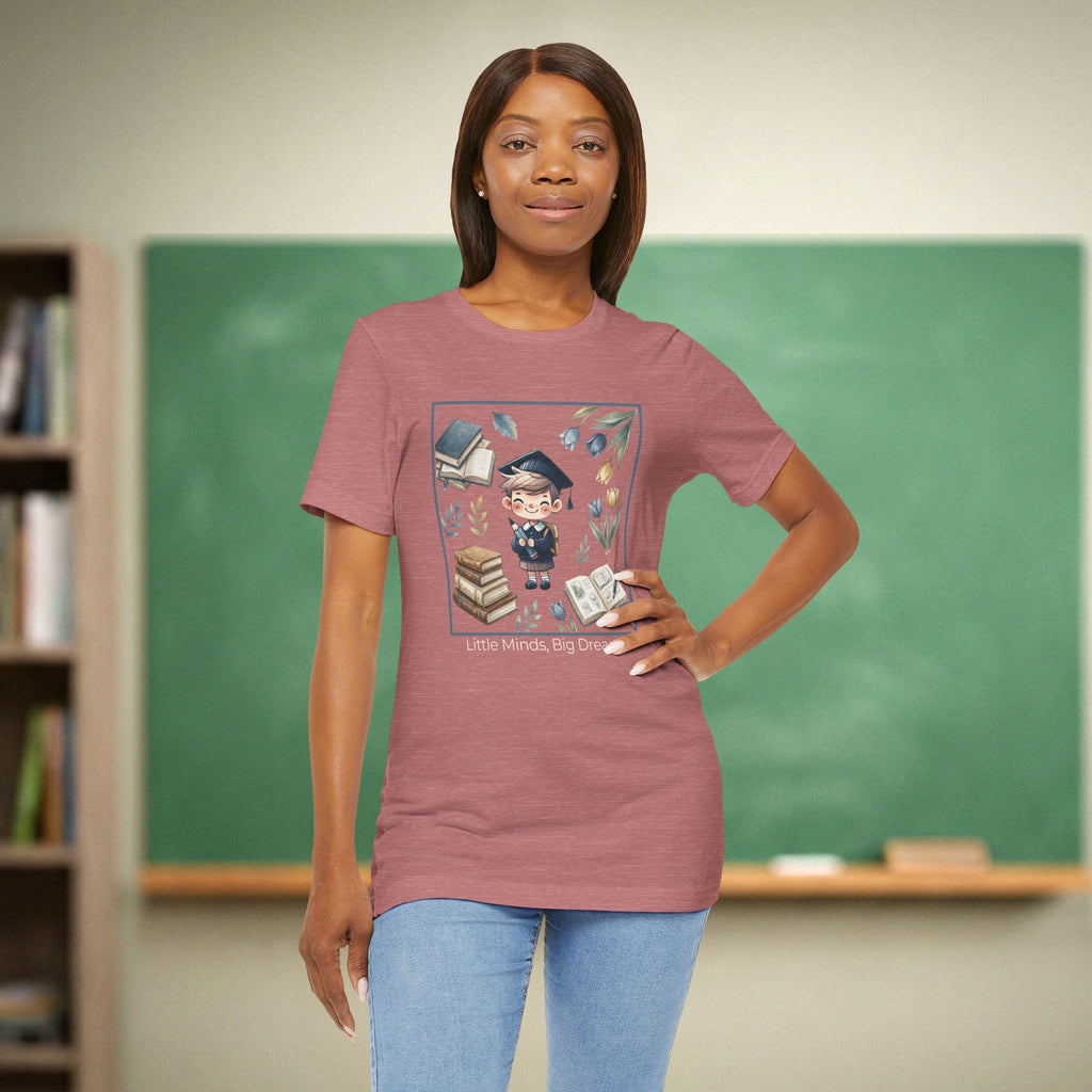 Little Minds Big Dreams Shirt | Preschool & Kindergarten Graduation Tee | Bella Canvas 3001