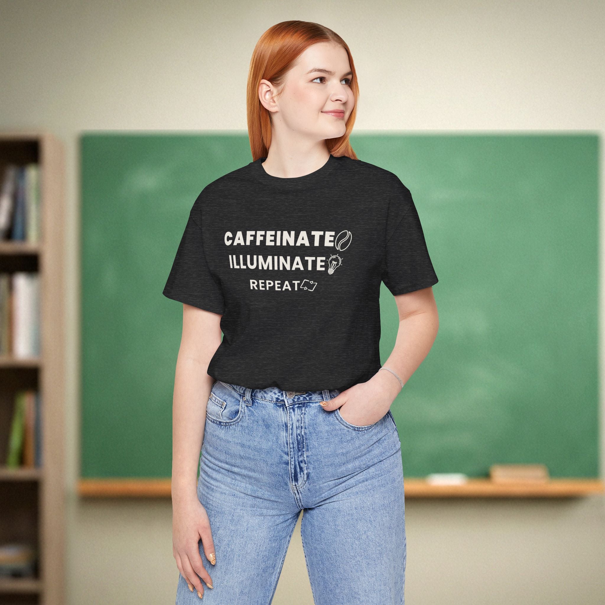 Caffeinate Illuminate Repeat Teacher Shirt | Daily Mantra Coffee Tee | Relatable Teacher Tee