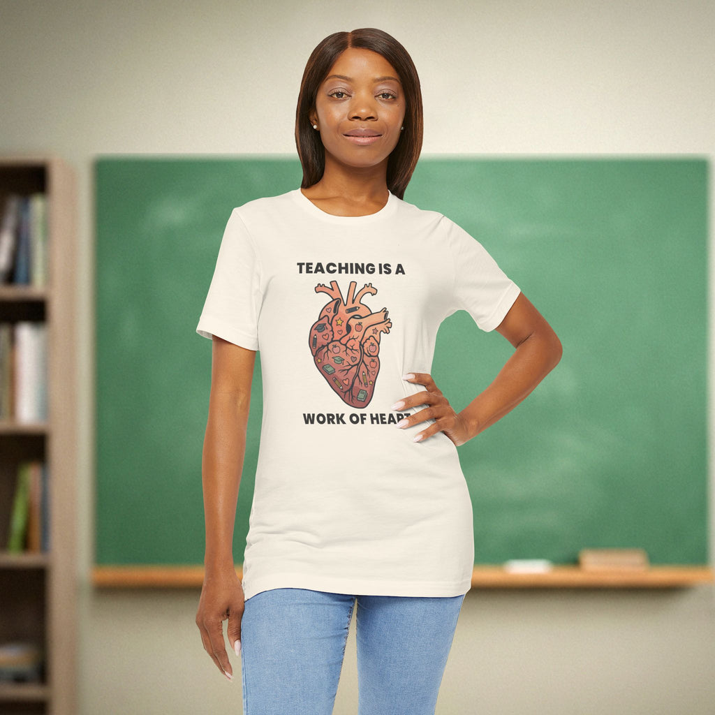 Teaching is a Work of Heart | New Teacher Shirt | Bella Canvas 3001