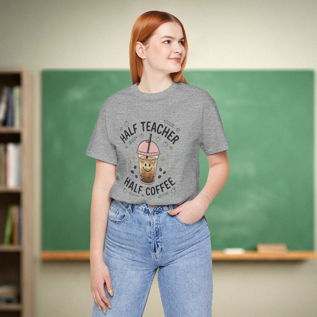 Half Teacher Half Coffee Shirt | Funny Coffee Teacher Tee | Relatable Teacher Shirt