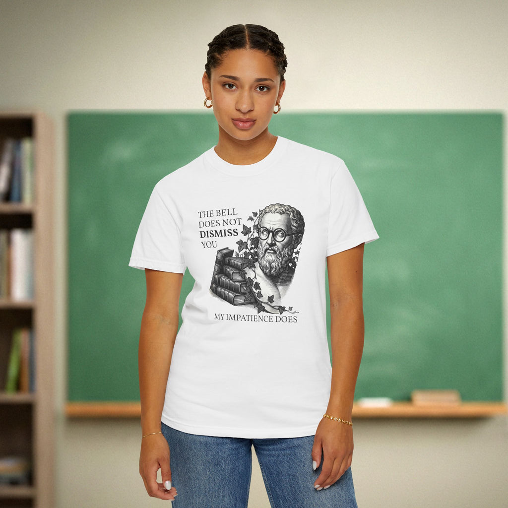 The Bell Does Not Dismiss You Teacher Shirt | Funny Philosophy Classroom Tee
