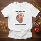 Teaching is a Work of Heart | New Teacher Shirt | Bella Canvas 3001