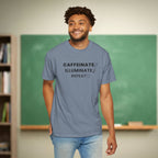 Caffeinate Illuminate Repeat Teacher Shirt | Daily Mantra Coffee Tee | Relatable Teacher Tee