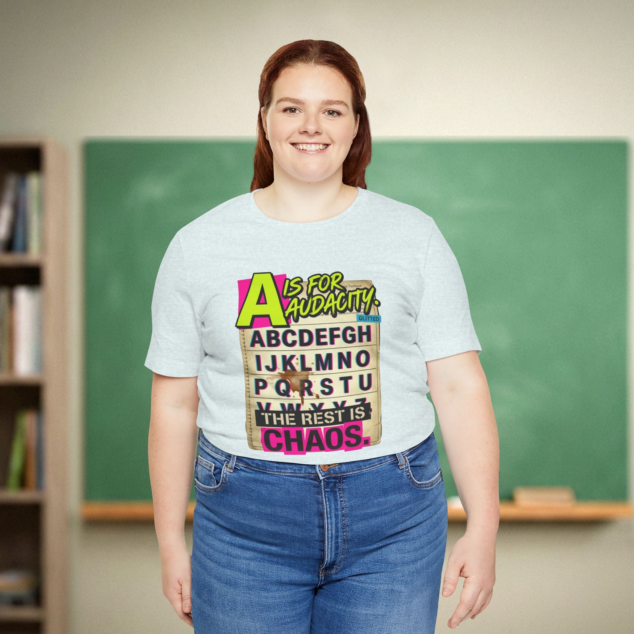 A Is for Audacity Teacher Shirt | Funny Teacher Humor Tee | Teacher Gift Idea
