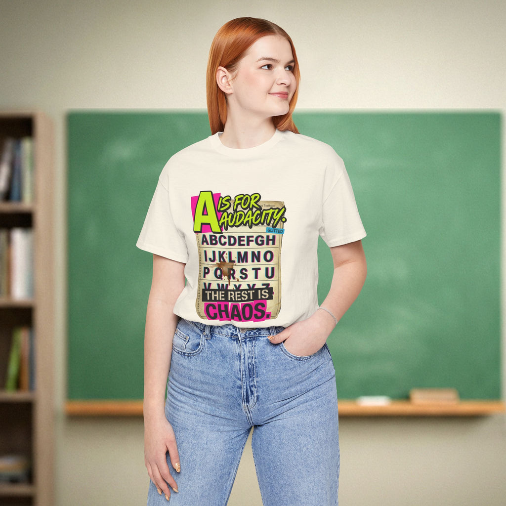A Is for Audacity Teacher Shirt | Funny Teacher Humor Tee | Teacher Gift Idea