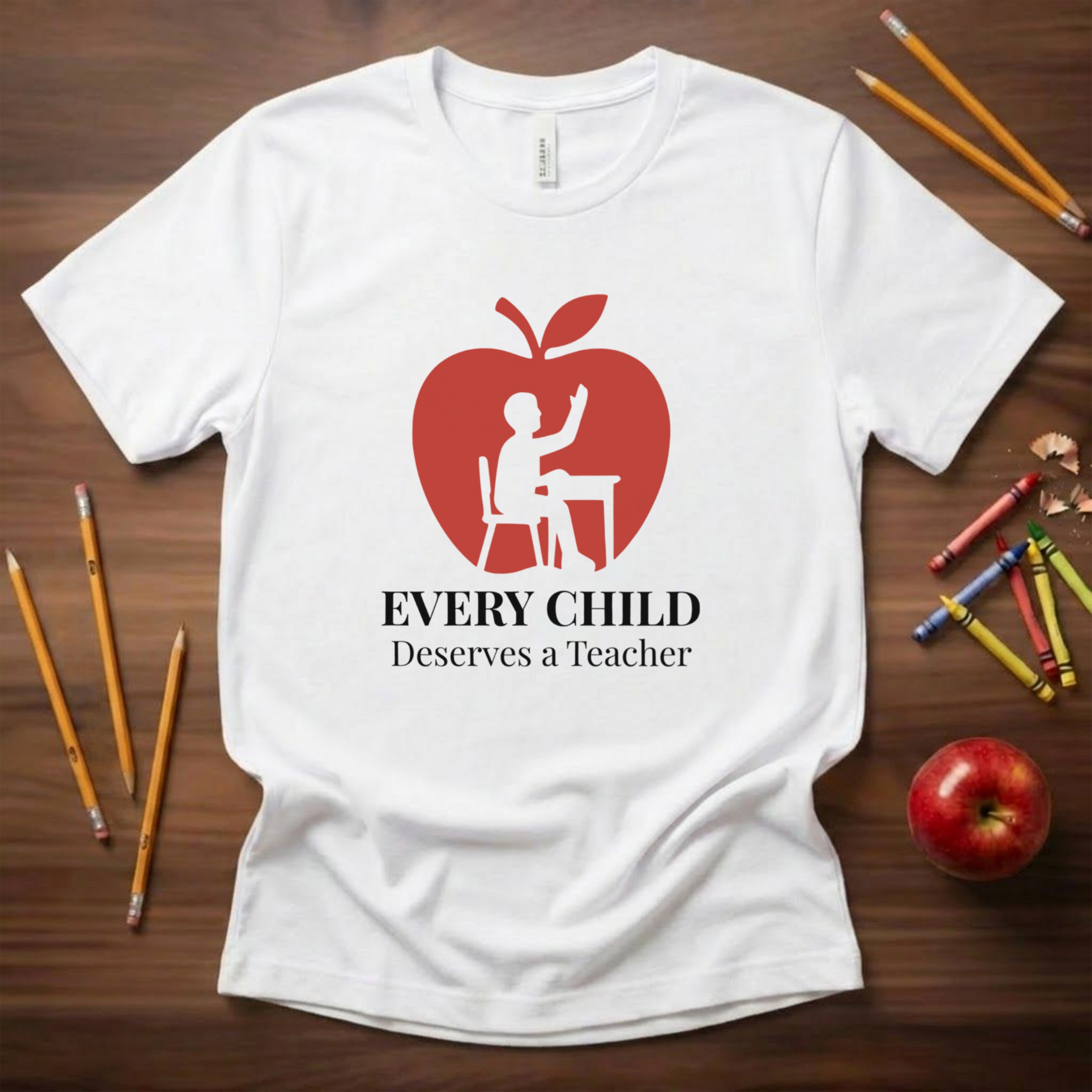 Every Child Deserves a Teacher | Advocacy Teacher Shirt | Bella Canvas 3001